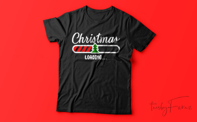 Christmas Loading | Funny Christmas T-Shirt Design For Sale