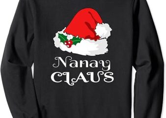 Christmas Nanay Claus Matching Pajama Santa Hat X-mas Sweatshirt