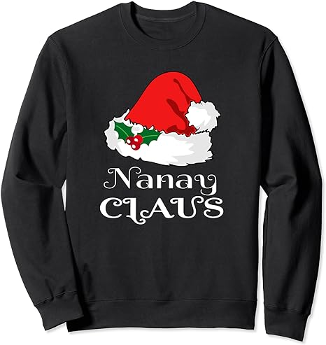 Christmas Nanay Claus Matching Pajama Santa Hat X-mas Sweatshirt