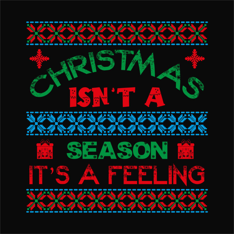 Christmas isn’t a season it’s a feeling