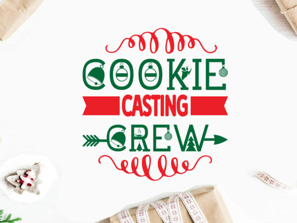 Cookie casting crew svg christmas svg, merry christmas svg bundle, merry christmas saying svg t shirt template vector