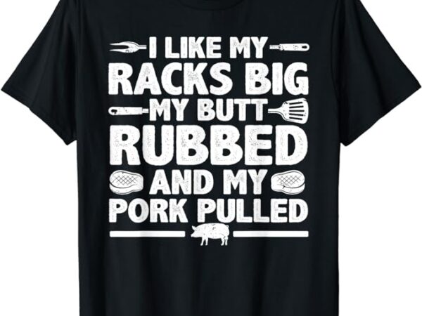 Cool grilling for men women pork rub smoking bbq meat smoker t-shirt