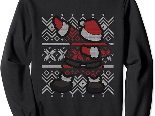 Dab dabbing santa claus ugly christmas sweater sweatshirt