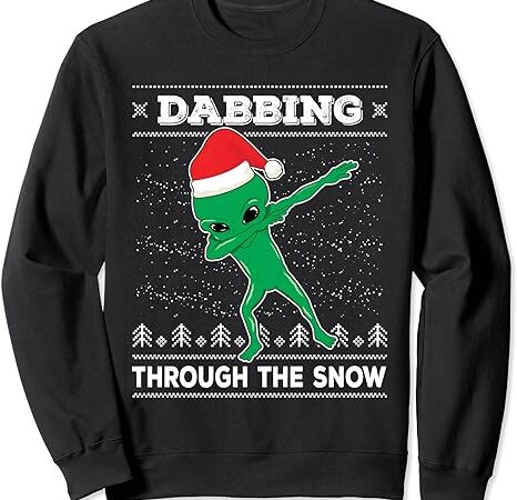 Dabbing through the snow alien santa ugly christmas sweater sweatshirt