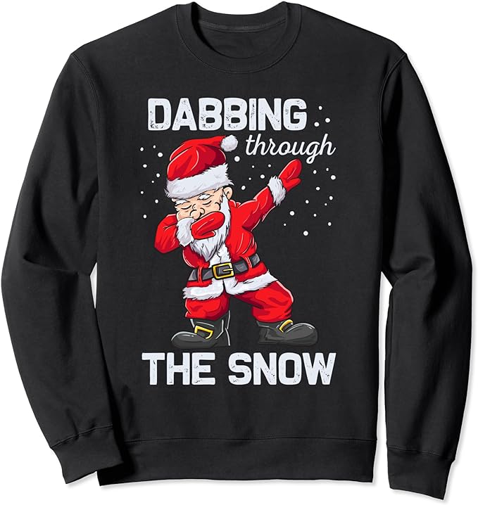 Dabbing Through The Snow Funny Santa Claus Christmas Gift Sweatshirt