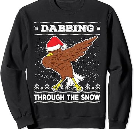 Dabbing through the snow santa eagle ugly christmas sweater sweatshirt