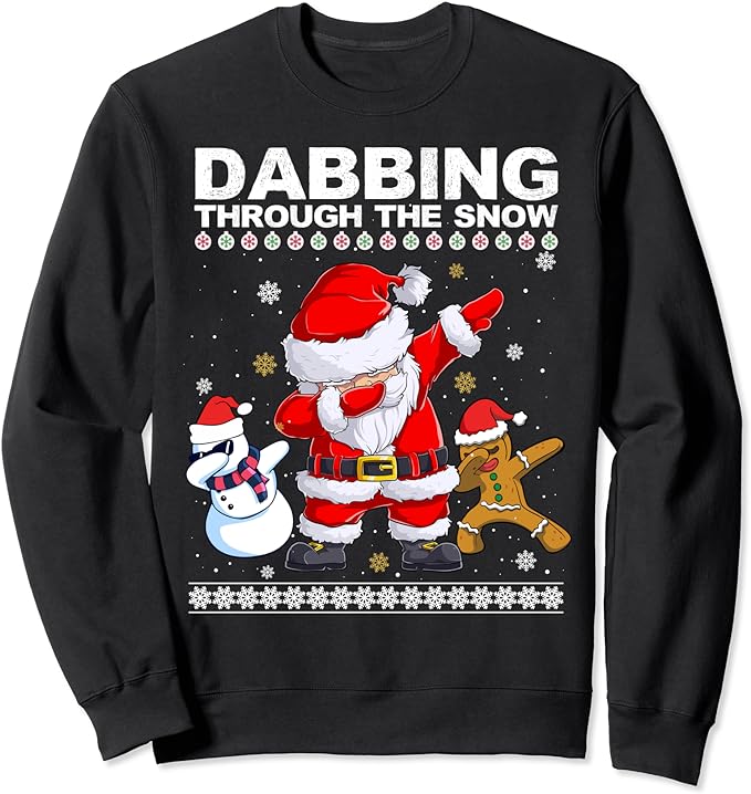 Dabbing Through The Snow Ugly Christmas Sweatshirt