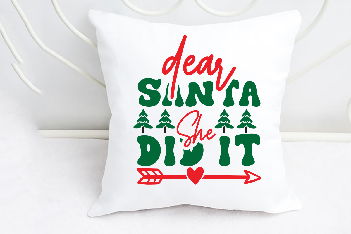 Dear Santa She Did IT svg Merry Christmas SVG Design, Merry Christmas