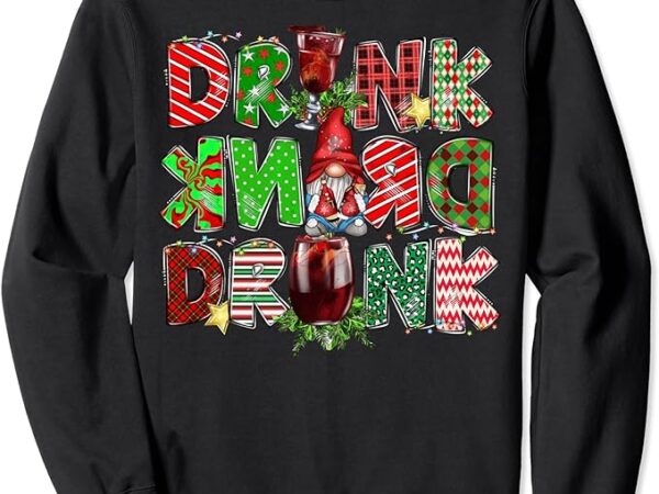 Drink drank drunk gnome christmas lights drinking wine lover sweatshirt