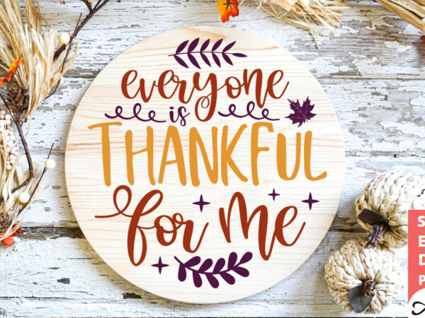 Everyone is thankful for me round sign svg vector clipart