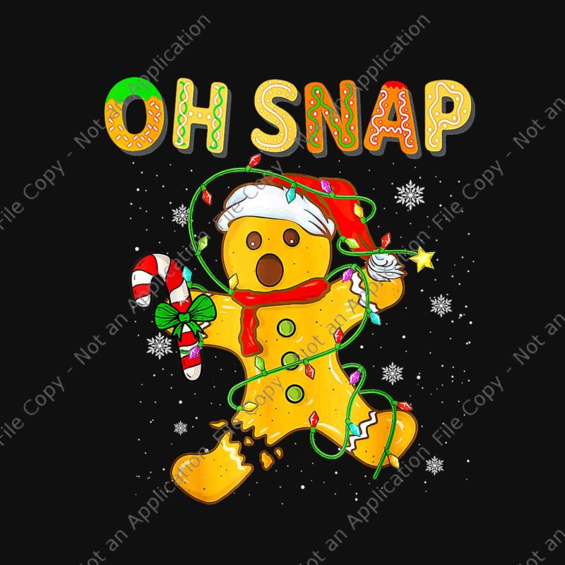 Oh Snap Gingerbread Man Christmas Cookie Costume Baking Team Png, Oh Snap Gingerbread Png, Gingerbread Christmas Png