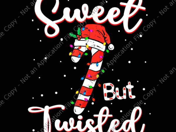 Sweet but twisted png, christmas candy cane xmas holiday png, candy cane christmas png t shirt template vector