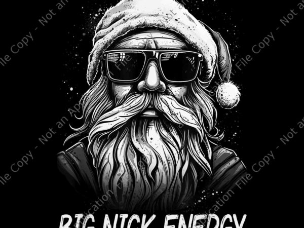 Big nick energy png, santa christmas png, funny cool santa xmas png t shirt template