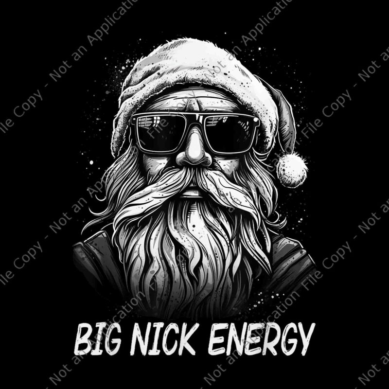 Big Nick Energy Png, Santa Christmas Png, Funny Cool Santa Xmas Png