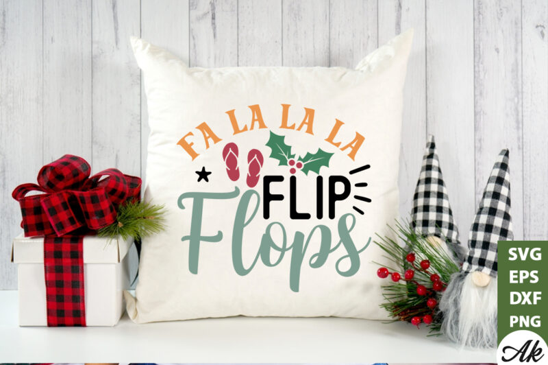 Fa la la la flip flops SVG