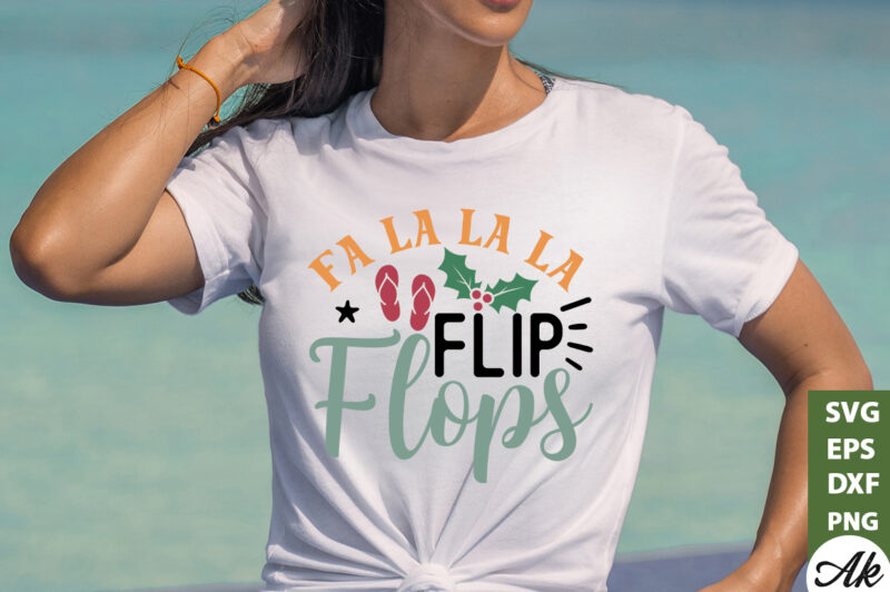 Fa la la la flip flops SVG