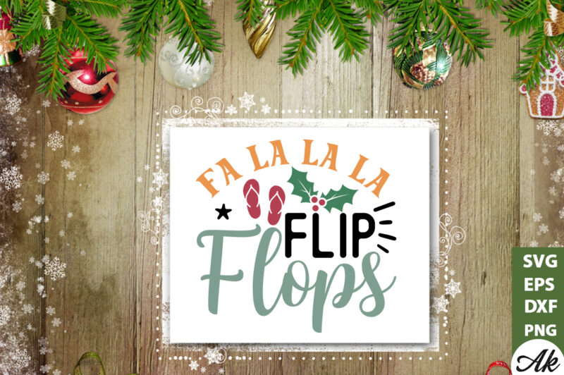 Fa la la la flip flops SVG