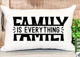 Family is everything SVG