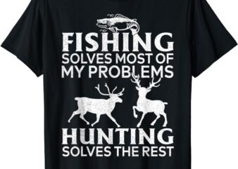 Funny Fishing And Hunting Gift Christmas Humor Hunter Cool T-Shirt