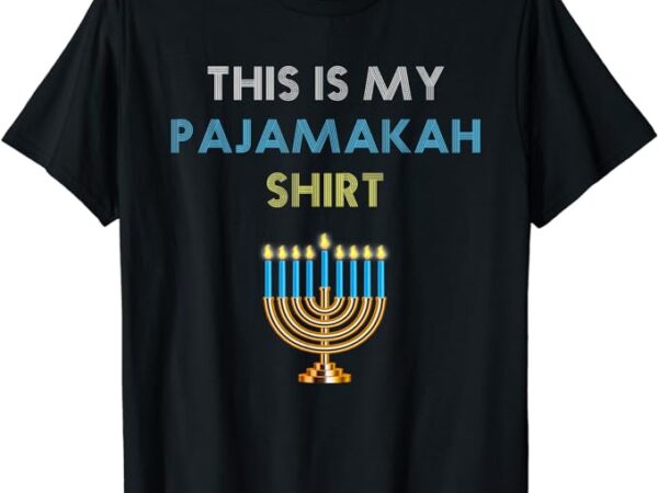 Funny hanukkah pajama shirt – this is my pajamakah gift tee t shirt graphic design