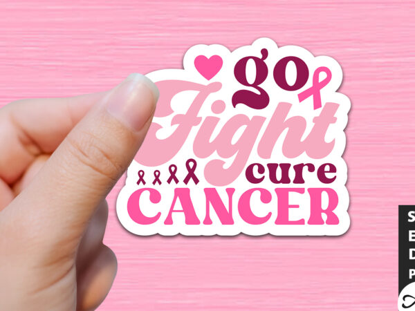 Go fight cure cancer retro stickers t shirt design template