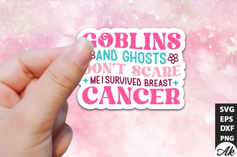 Goblins and ghosts don’t scare me i survived breast cancer Retro Stickers