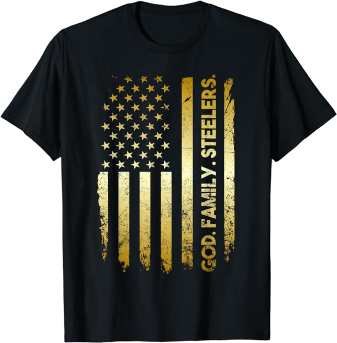 God Family Steelers Pro Us Flag Shirt Father’s Day Dad Gift T-Shirt