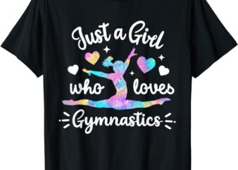 Gymnastic Sport Lover Tee Just A For Women Girls Gymnastics T-Shirt