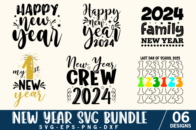 Happy New Year Svg Bundle, New Years Eve Svg, New Year Svg, 2024 New Year Svg, New Years Shirt Svg, New Year Cut File, Cricut, Silhouette