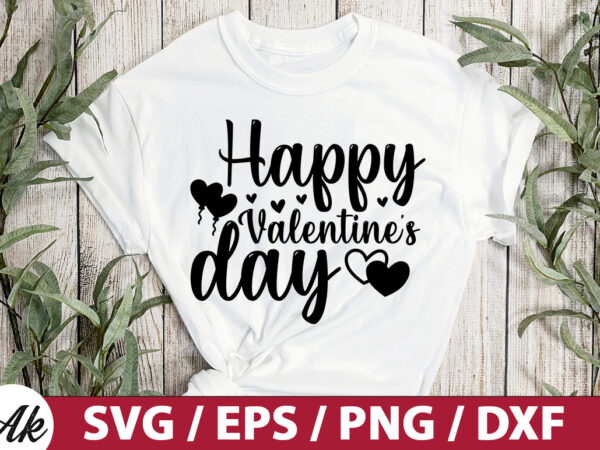 Happy valentine’s day svg graphic t shirt