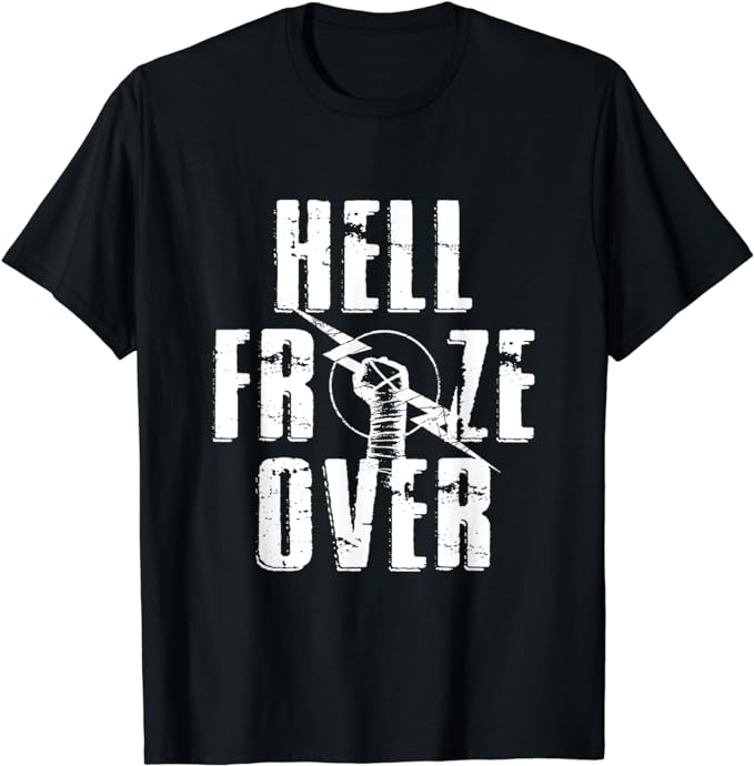 Hell Froze Over T-Shirt