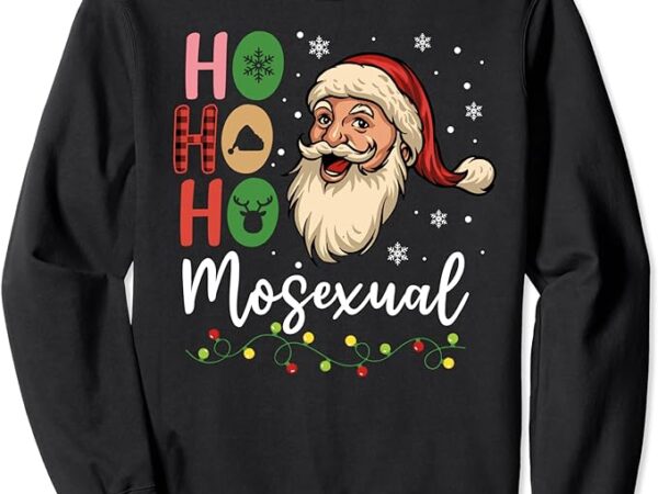 Ho ho homosexual santa claus christmas holiday gay les lgbt sweatshirt