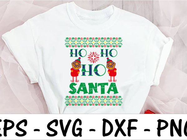 Ho ho ho santa graphic t shirt