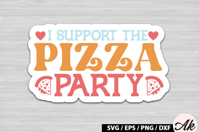 I support the pizza party Retro Stickers