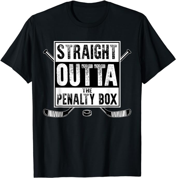 Ice Hockey Player Gift Straight Outta The Penalty Box Shirt T-Shirt