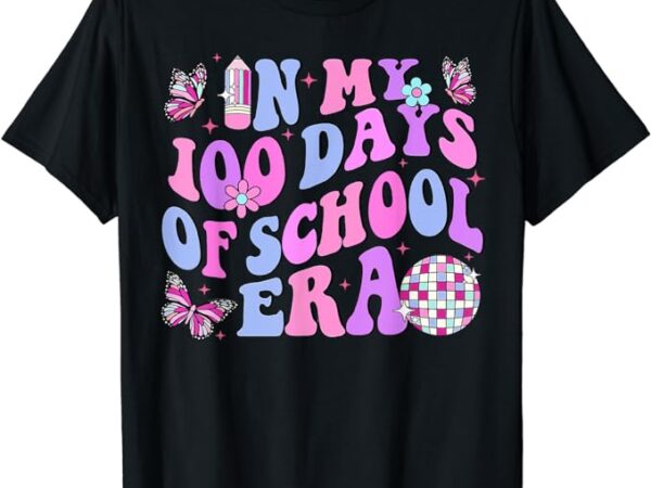 In my 100 days of school era retro disco 100th day of school t-shirt