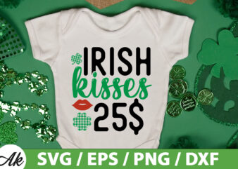 Irish kisses 25$ SVG t shirt design for sale