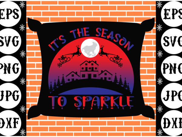 It’s the season to sparkle t shirt design for sale