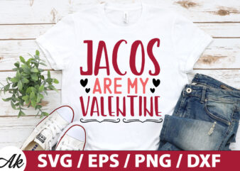 Jacos are my valentine SVG