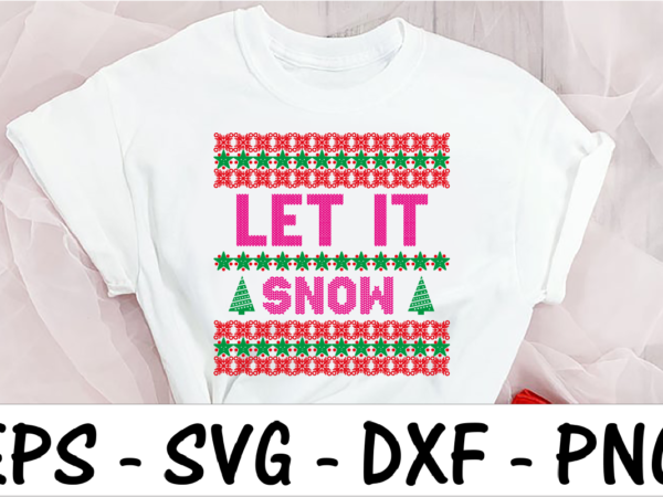 Let it snow t shirt vector graphic