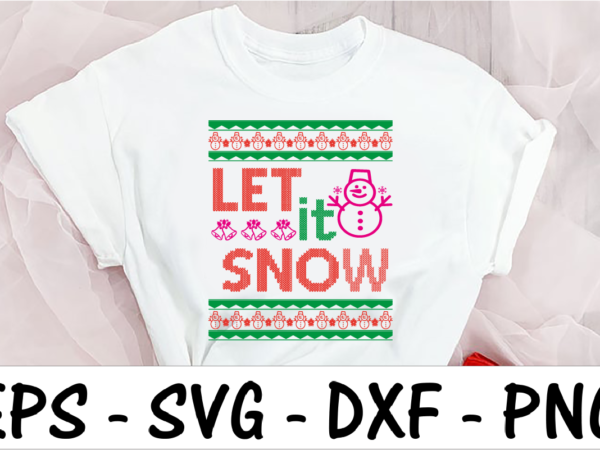 Let it snow t shirt vector graphic