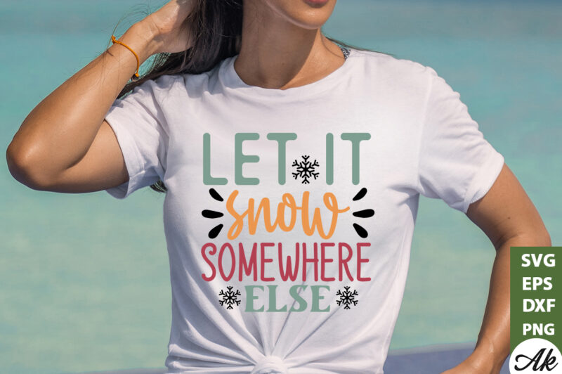 Let it snow somewhere else SVG