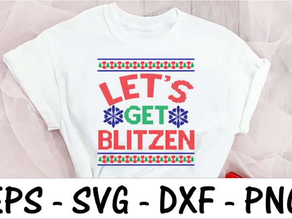 Let’s get blitzen t shirt vector graphic