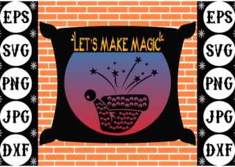 Let’s make magic