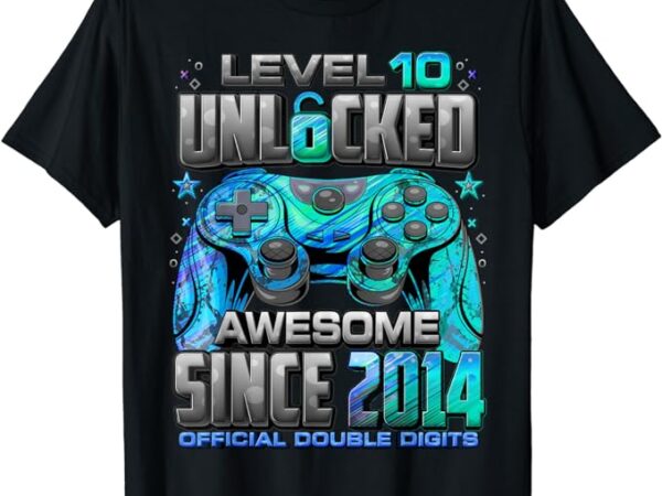 Level 10 unlocked awesome since 2014 10th birthday gaming t-shirt