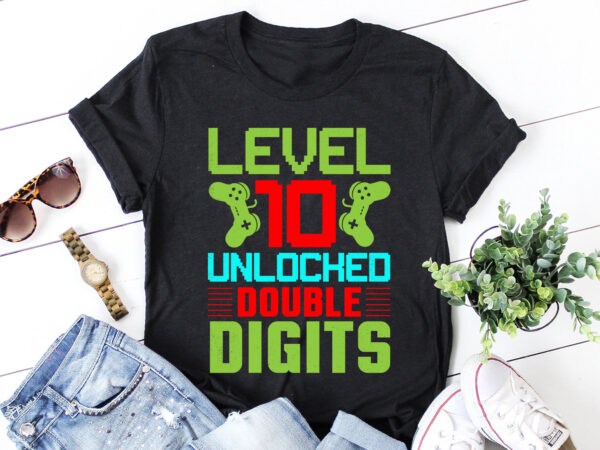 Level 10 unlocked double digits t-shirt design