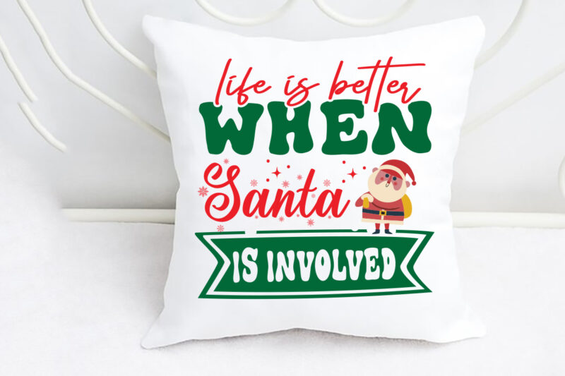 Life is Better when Santa is Involved svg Merry Christmas SVG Design, Merry Christmas Saying Svg, Cricut, Silhouette Cut File, Funny Christm