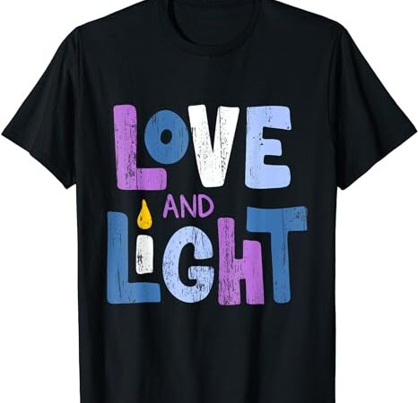 Love and light hanukkah for men women t-shirt