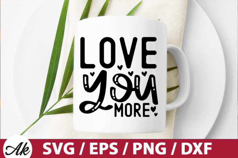 Love you more SVG