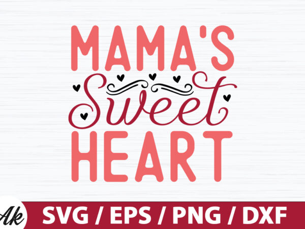 Mama’s sweet heart svg t shirt designs for sale